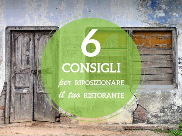 6 consigli per riposizionare il tuo ristorante
