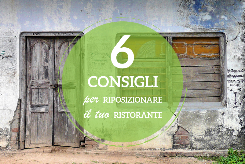 6 consigli per riposizionare il tuo ristorante